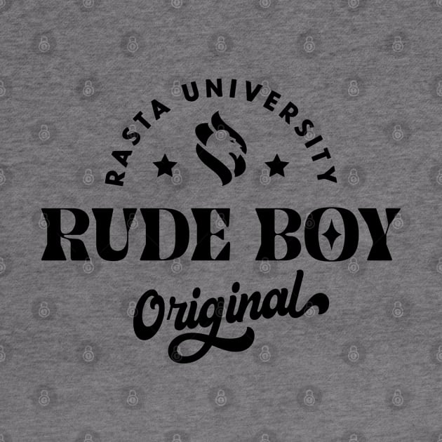 Rasta University Rude Boy Original Reggae by rastauniversity